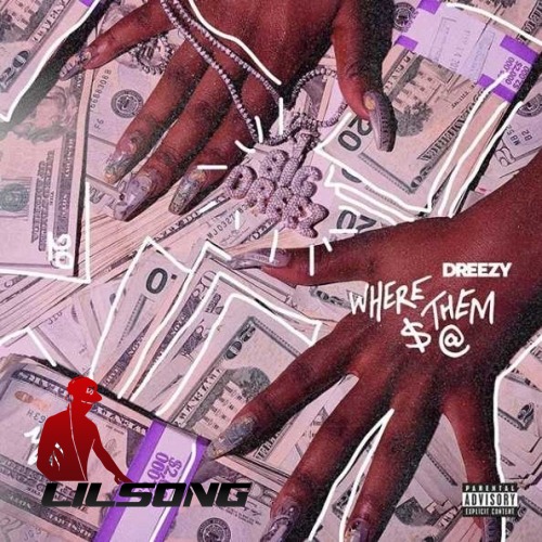 Dreezy - Where Them S